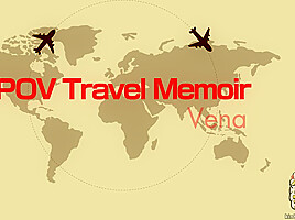 Pov Travel Memoir Annina - Vena - Kin8tengoku