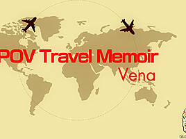 Pov Travel Memoir Annina - Vena - Kin8tengoku