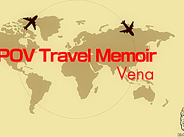 Pov Travel Memoir Annina - Vena - Kin8tengoku